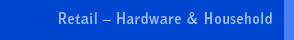 Retail - Hardware & Household